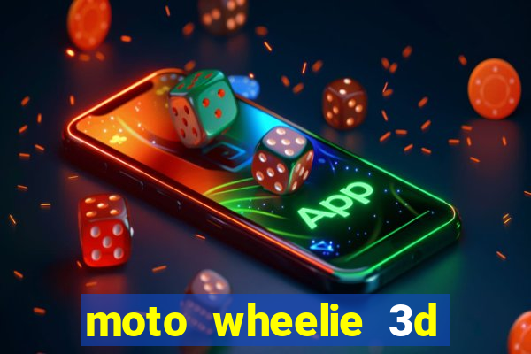 moto wheelie 3d dinheiro infinito 2024